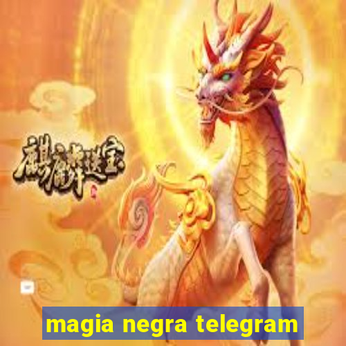 magia negra telegram
