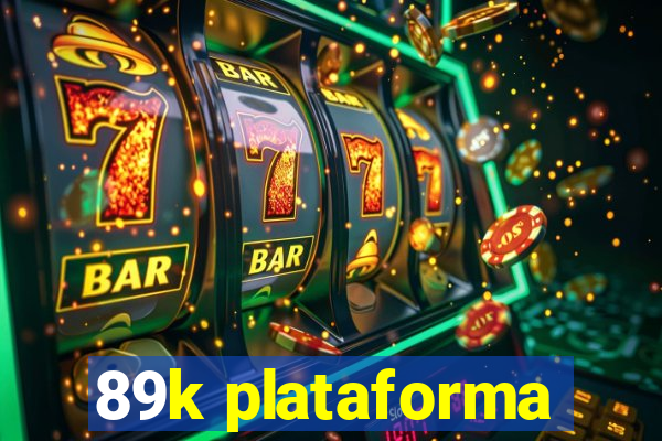 89k plataforma