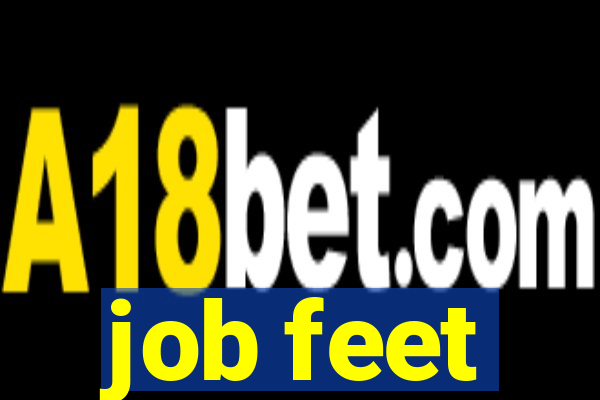 job feet