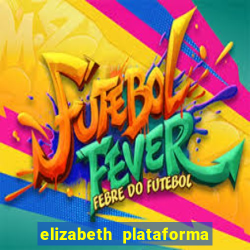 elizabeth plataforma de jogos