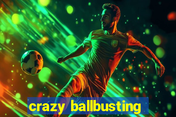 crazy ballbusting
