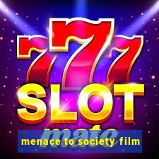 menace to society film