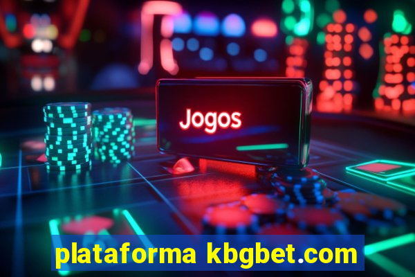 plataforma kbgbet.com
