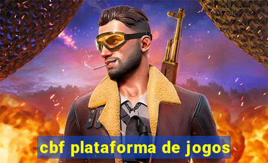 cbf plataforma de jogos