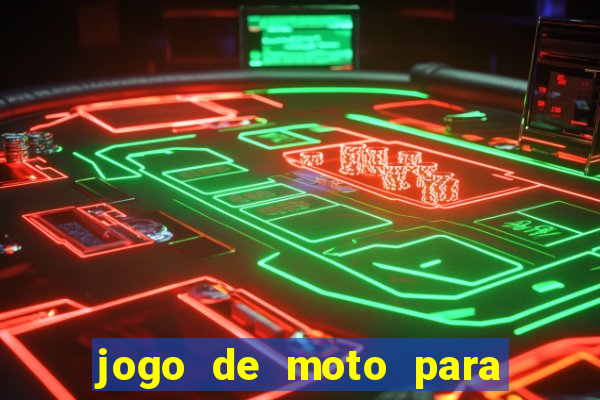 jogo de moto para dar grau