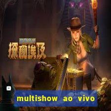 multishow ao vivo gratis online