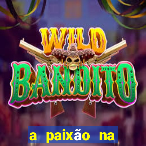 a paixão na ciência da venda bb significa