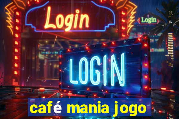 café mania jogo