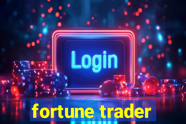 fortune trader
