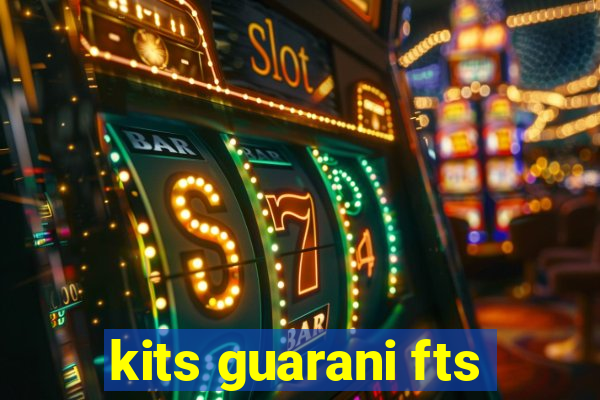 kits guarani fts