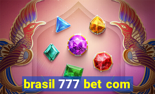 brasil 777 bet com
