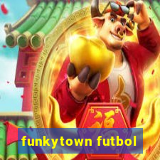 funkytown futbol