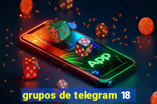 grupos de telegram 18