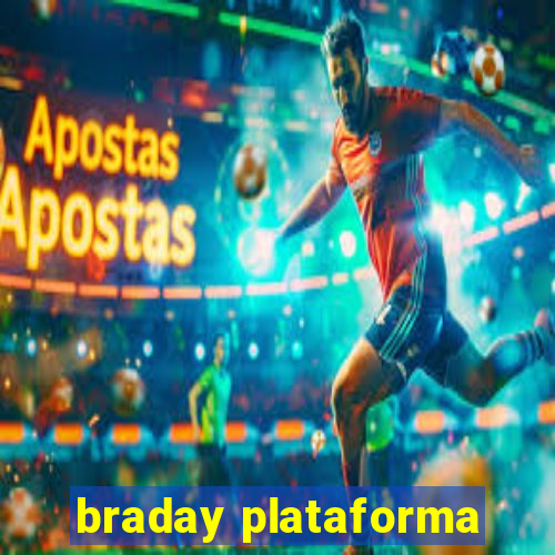 braday plataforma
