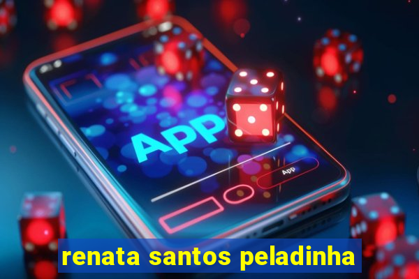 renata santos peladinha