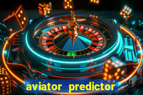 aviator predictor v4.0 activation code