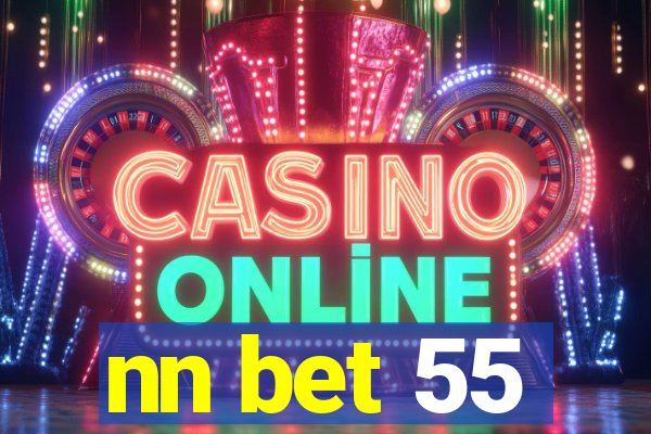 nn bet 55