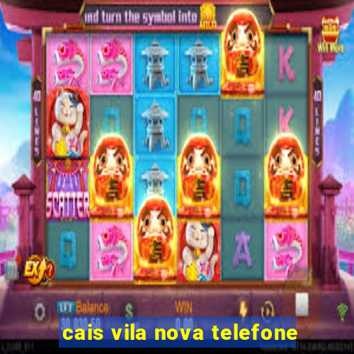 cais vila nova telefone