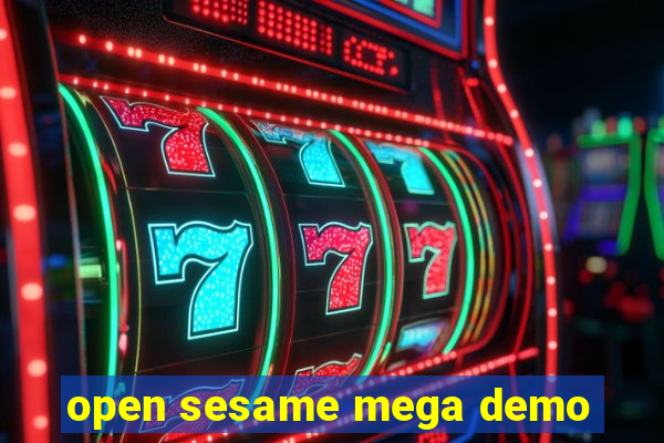 open sesame mega demo