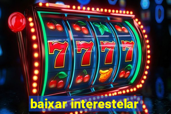 baixar interestelar
