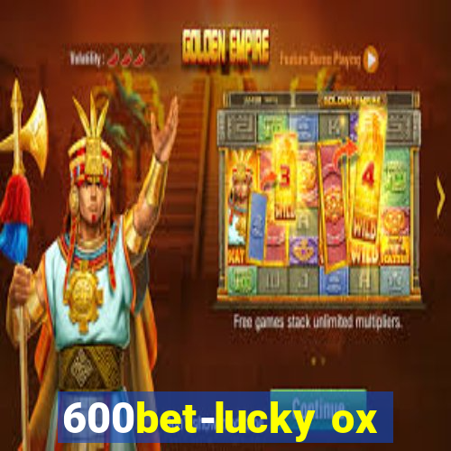 600bet-lucky ox