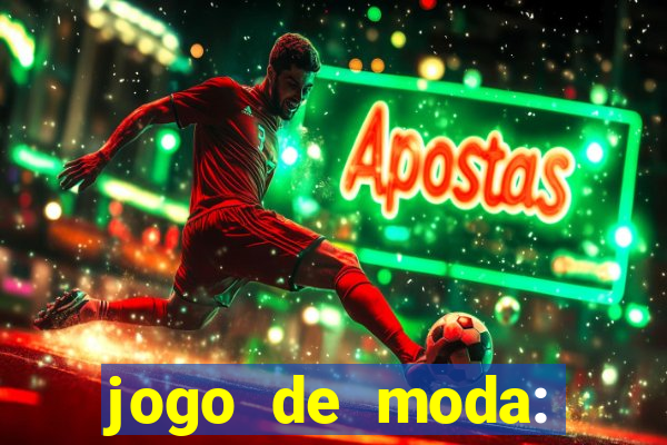 jogo de moda: maquiagem vestir