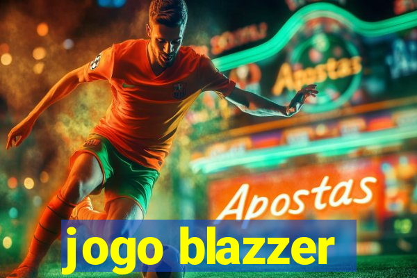 jogo blazzer