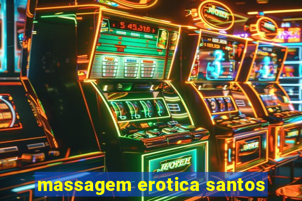 massagem erotica santos