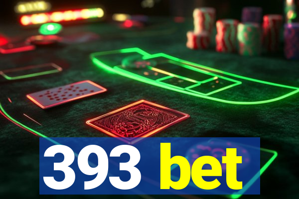 393 bet
