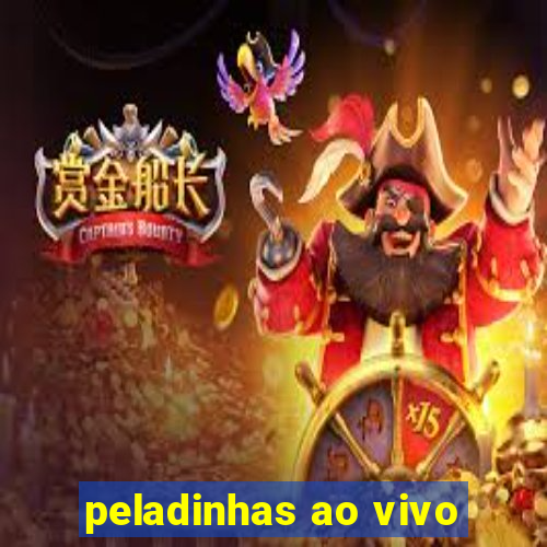 peladinhas ao vivo