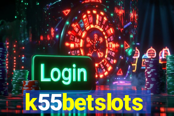 k55betslots