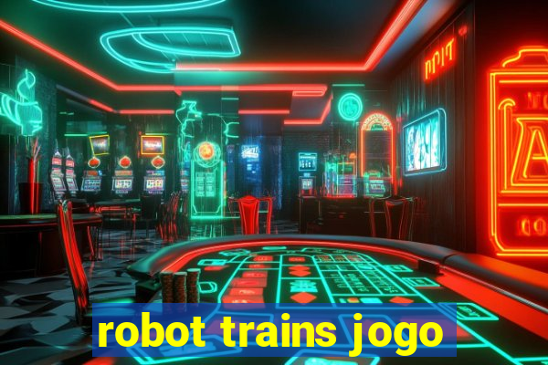 robot trains jogo