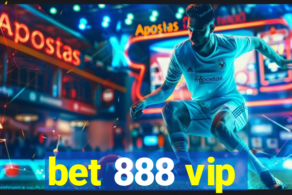 bet 888 vip