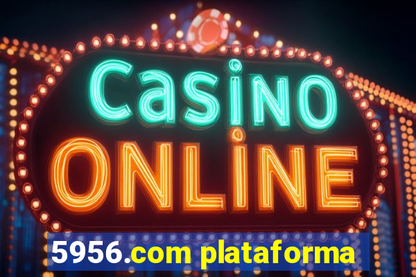 5956.com plataforma
