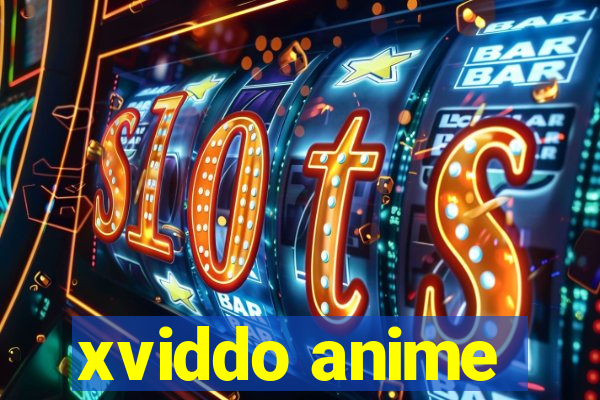 xviddo anime