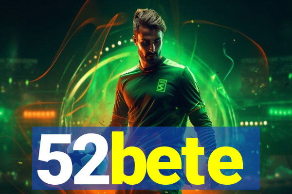 52bete