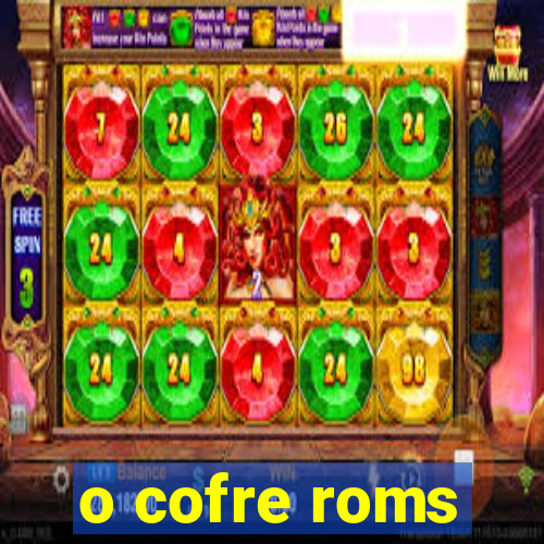 o cofre roms