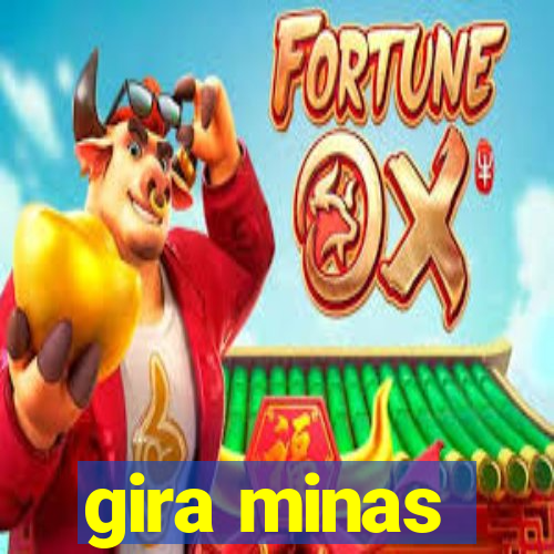gira minas