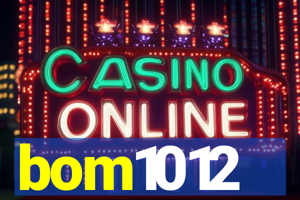 bom1012