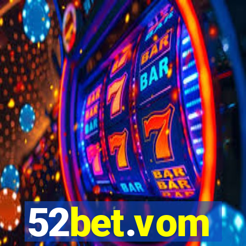 52bet.vom