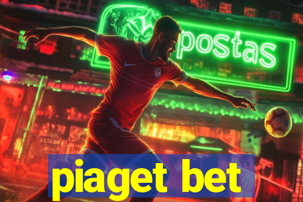 piaget bet