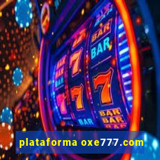 plataforma oxe777.com