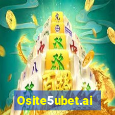 Osite5ubet.ai