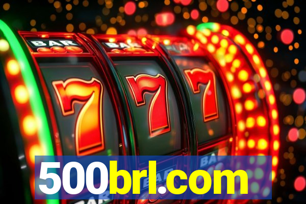 500brl.com