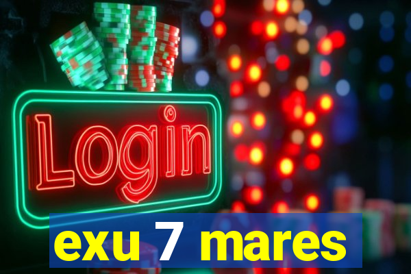 exu 7 mares