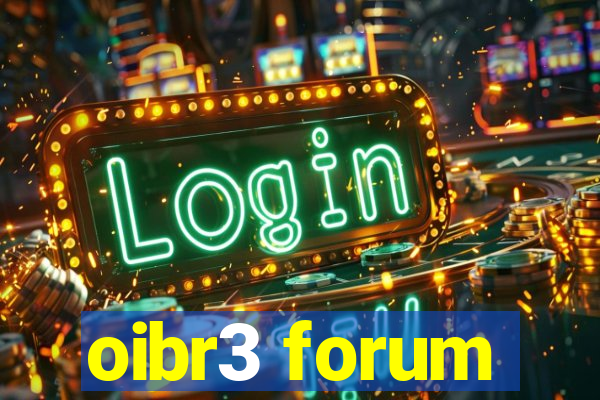 oibr3 forum