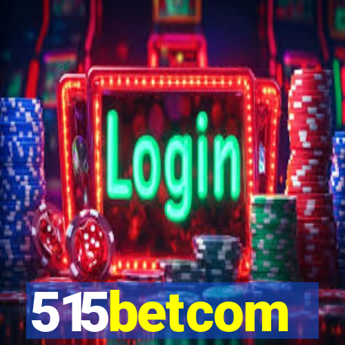 515betcom
