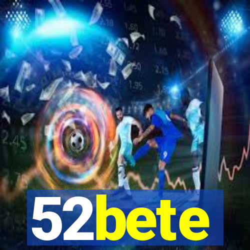 52bete
