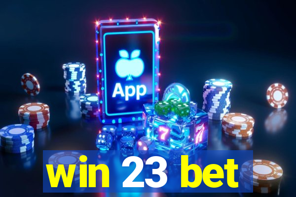 win 23 bet