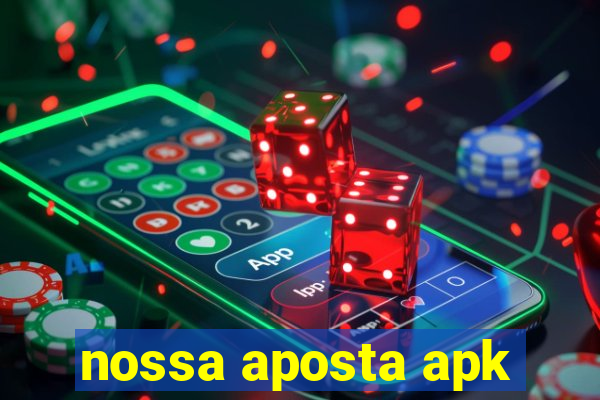 nossa aposta apk